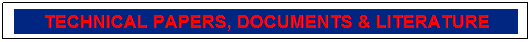 Text Box: TECHNICAL PAPERS, DOCUMENTS & LITERATURE
